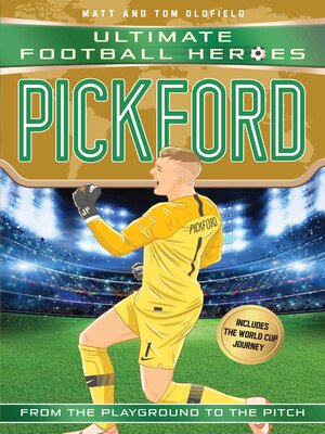 Pickford (Ultimate Football Heroes--International Edition)--includes the World Cup Journey! - ebook